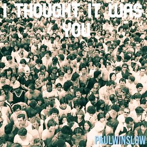 I Thought It Was You (Single)