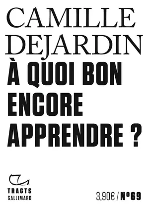 À quoi bon encore apprendre ?