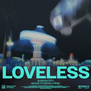 Loveless (George Fitzgerald remix)