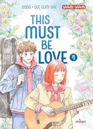 This must be love, tome 4
