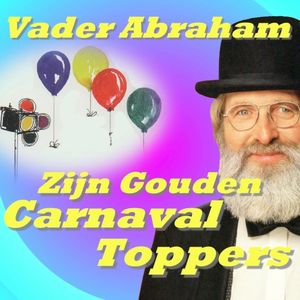 De gouden carnaval toppers van Vader Abraham
