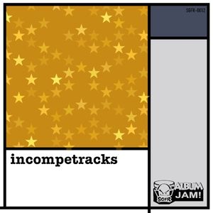 SGFR Presents: incompetracks