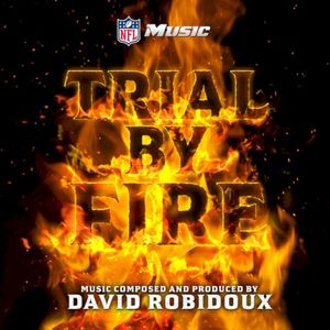 Trial By Fire