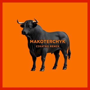 Makoterchyk (Cikatro Remix) (Single)