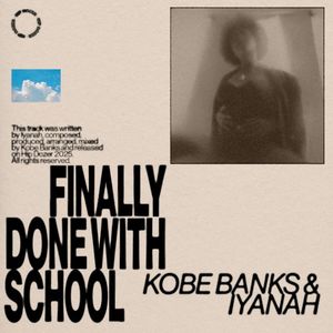 Finally Done With School (Single)