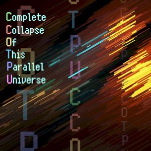 Complete Collapse Of This Parallel Universe (Single)