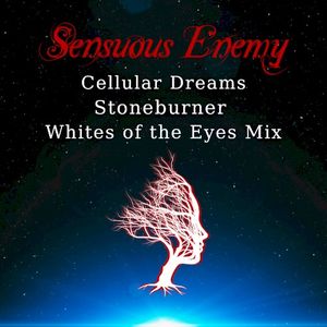 Cellular Dreams (Stoneburner Whites of the Eyes Mix)