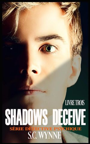 Shadows Deceive