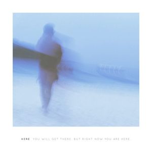 You Will Get There. But Right Now You Are Here. (EP)
