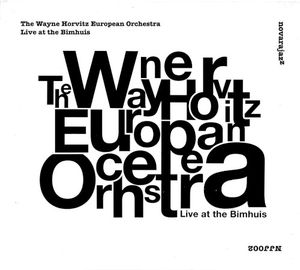 Wayne Horvitz European Orchestra