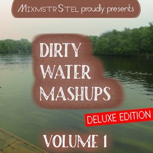 Dirty Water Mashups Vol. 1 (Deluxe Edition)