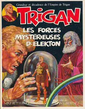 Les Forces mystérieuses d'Elekton - Trigan, tome 4