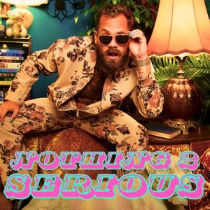 Nothing 2 Serious (Single)