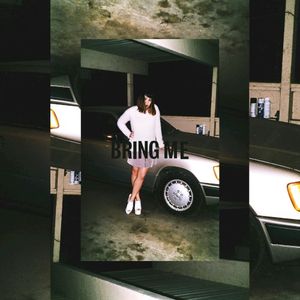 Bring Me (Single)