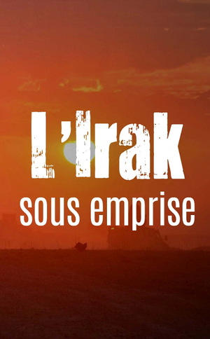 L'Irak sous emprise