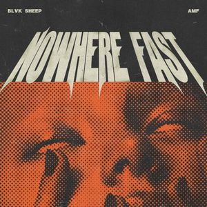 Nowhere Fast (Single)