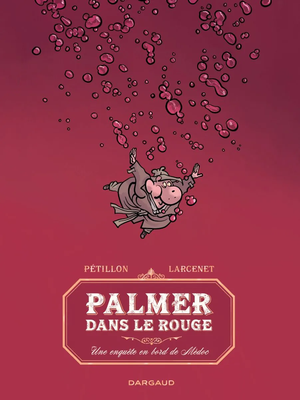 Palmer dans le rouge : Une enquête en bord de Médoc - Jack Palmer, tome 16