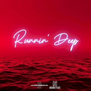 Runnin' Deep (Single)