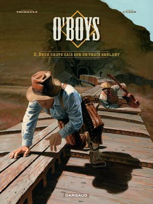 Deux chats gais sur un train brûlant - O'Boys, tome 2