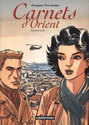 Carnets d'Orient : Intégrale, tome 2