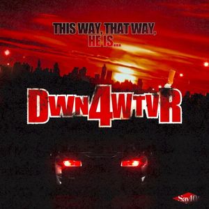 DOWN FOR WHATEVER (Single)
