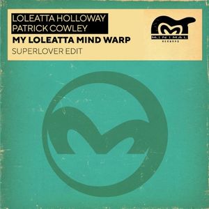 My Loleatta Mind Warp (Superlover Edit)