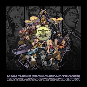 Main Theme (from "Chrono Trigger") (Single)