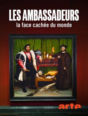 Les ambassadeurs - La face cachée du monde