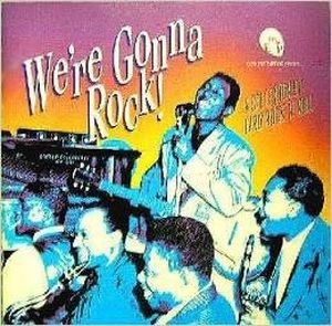 We're Gonna Rock!: A Collection of Early Rock 'n' Roll