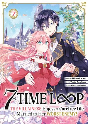 7th Time Loop: The Villainess Enjoys a Carefree Life, tome 7