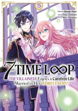 7th Time Loop: The Villainess Enjoys a Carefree Life, tome 5