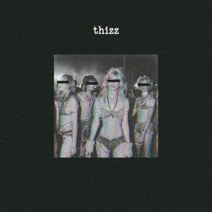 Thizz (Single)