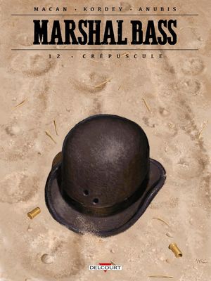Crépuscule - Marshal Bass, tome 12