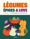 Légumes, épices & love.