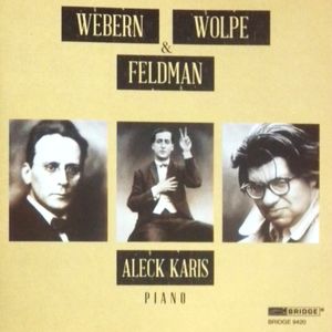 Webern, Wolpe & Feldman