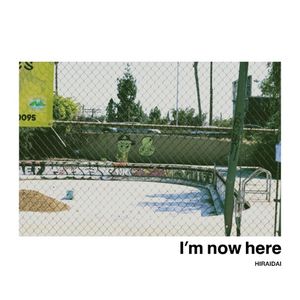 I’m now here (Single)