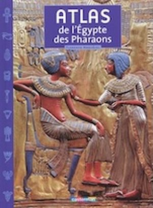 Atlas de l'Égypte des Pharaons