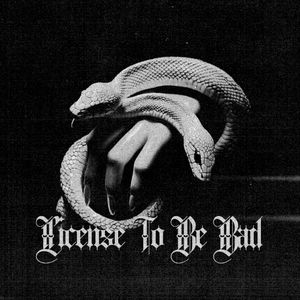 License To Be Bad (Single)