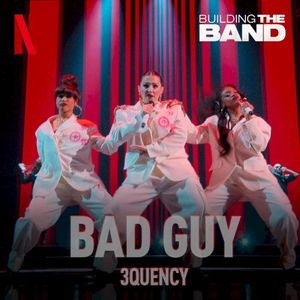 Bad Guy (from the Netflix Series "Building the Band") [Live] (OST)