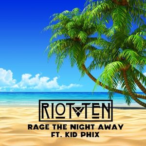 Rage the Night Away (Single)