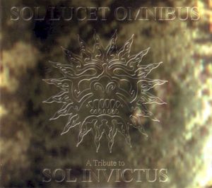 Sol Lucet Omnibus: A Tribute to Sol Invictus