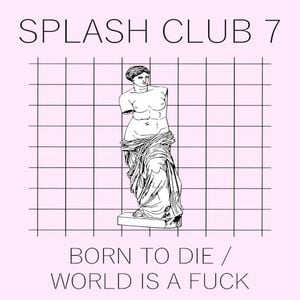 BORN TO DIE / WORLD IS A FUCK (EP)