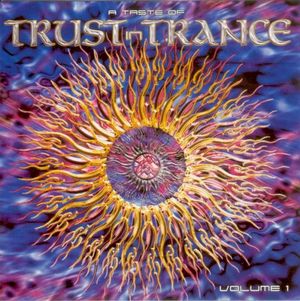 A Taste of Trust in Trance, Volume 1