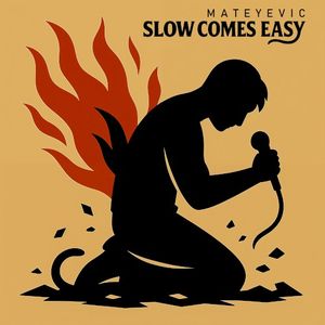 Slow Comes Easy (Single)