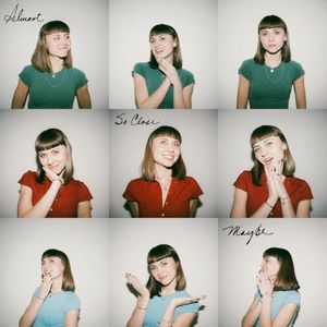 Almost, So Close, Maybe (Single)