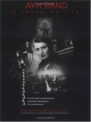 Ayn Rand: A Sense of Life : The Companion Book