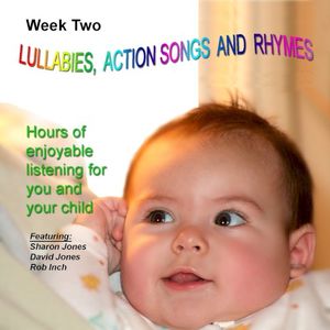 Lullabies, Action Songs and Rhymes Week 2