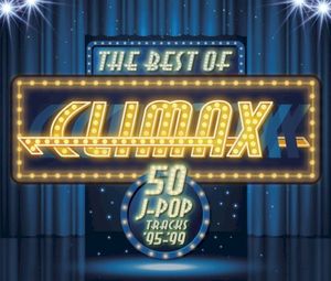 ザ・ベスト・オブ・クライマックス ［50 J‐POP TRACKS］ ’95–’99