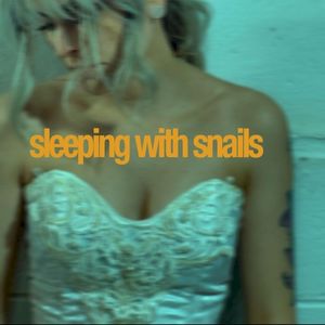 Sleeping with Snails (Single)
