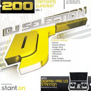 DJ Selection 200: Cartoons Superhit, Vol. 1